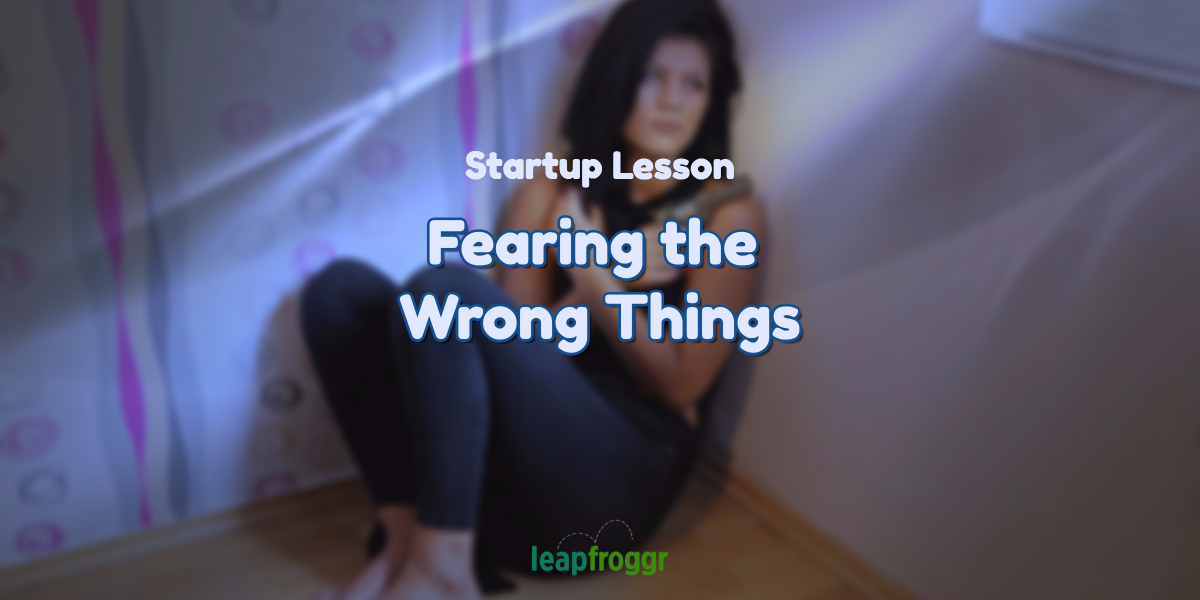 startup lesson competitor fears