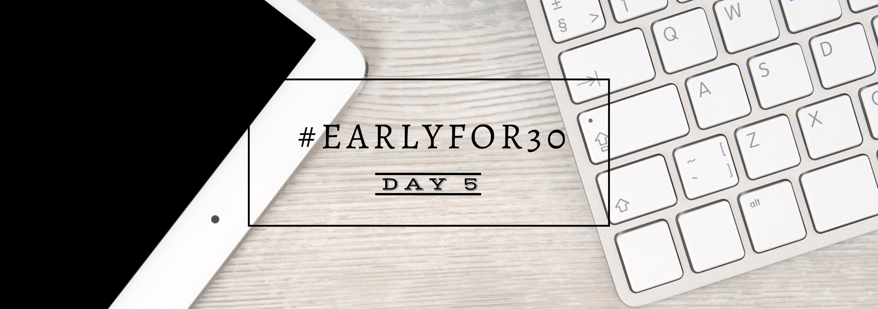 Day 5 How to Wake Up Early Challenge