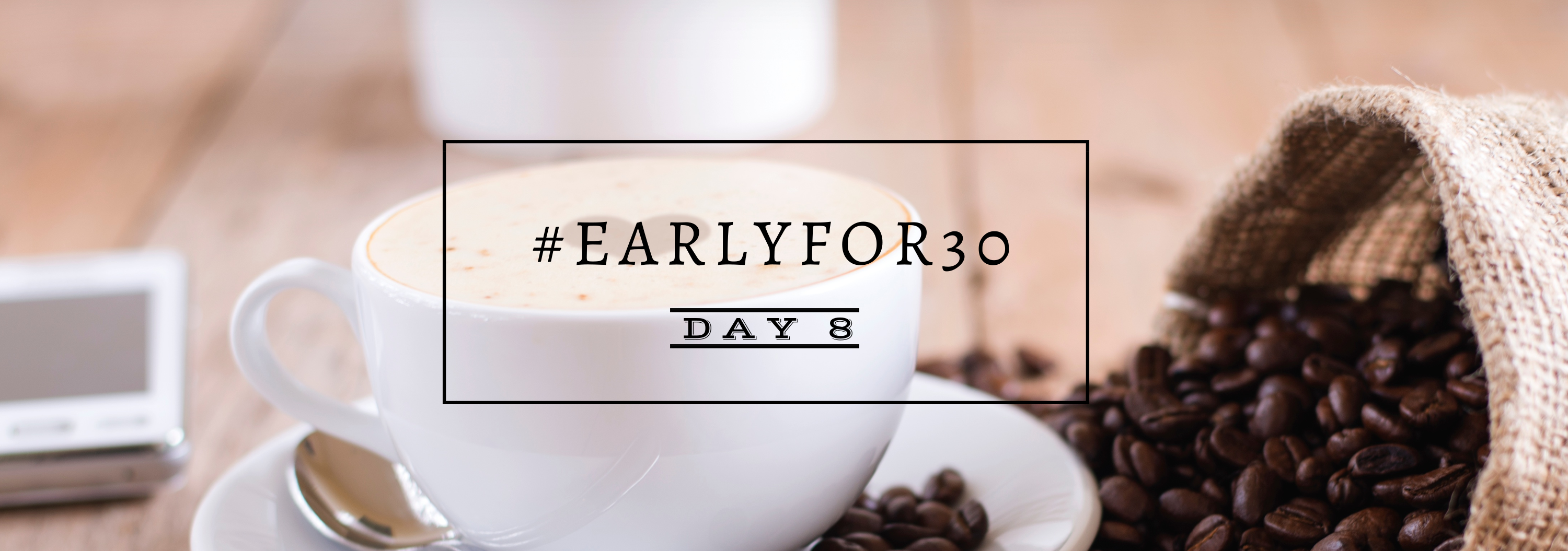 Day 8 How to Wake Up Early Challenge